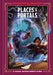 Places & Portals - A Dungeons and Dragons Young Adventurer's Guide Book Ten Speed Press   
