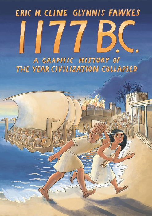1177 B.C.: A Graphic History of the Year Civilization Collapsed - Turning Points in Ancient History Vol 04 Book Princeton University Press   