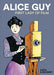 Alice Guy - First Lady of Film Book Limerence Press   