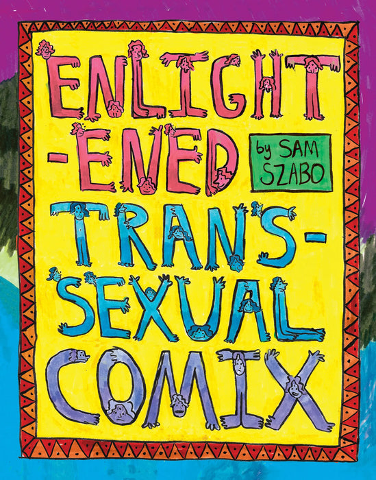 Enlightened Transsexual Comix - by Sam Szabo Book Silver Sprocket   