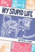 My Stupid Life - by Mitch Clem Book Silver Sprocket   