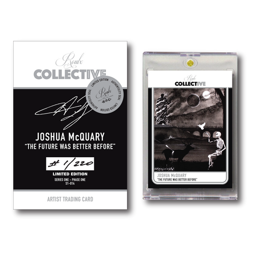 COLLECTIVE S1-014 - "The Future Was Better Before" by Joshua McQuary Trading Cards House of Roulx   