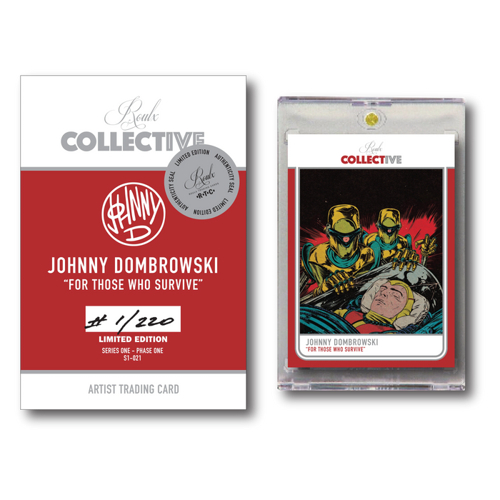 COLLECTIVE S1-021 - "For Those Who Survive" by Johnny Dombrowski Trading Cards House of Roulx   