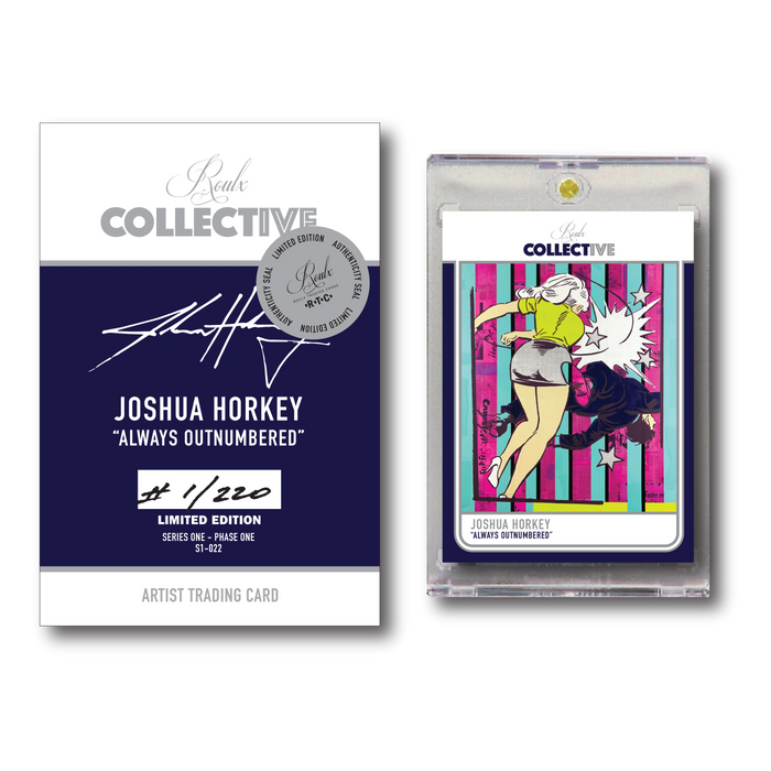 COLLECTIVE S1-022 - "Always Outnumbered" by Joshua Horkey Trading Cards House of Roulx   