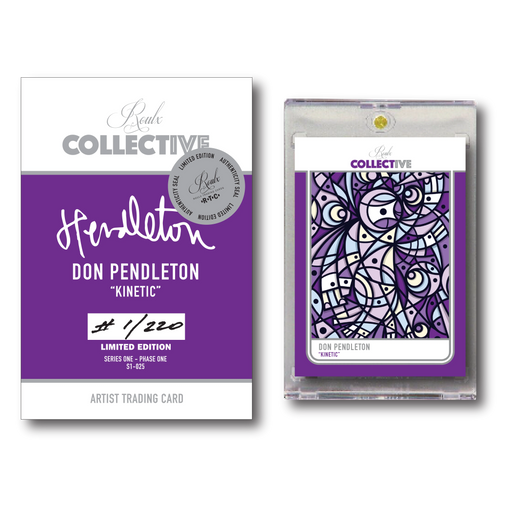 COLLECTIVE S1-025 - "Kinetic" by Don Pendleton Trading Cards House of Roulx   