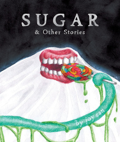 Sugar & Other Stories - by Joy San Book Silver Sprocket   