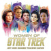 Women of Star Trek - Box - Rittenhouse 2021 Vintage Trading Cards Heroic Goods and Games   