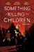 Something is Killing the Children Vol 03 Book Heroic Goods and Games   