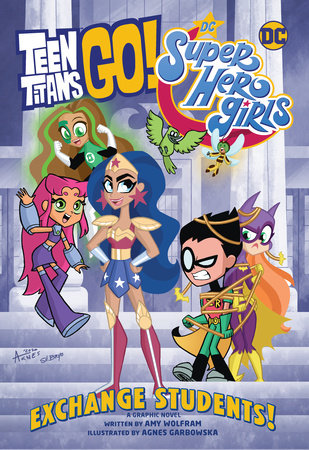 Teen Titans Go!/DC Super Hero Girls - Exchange Students! Book Heroic Goods and Games   