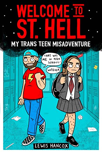 Welcome to St. Hell: My Trans Teen Misadventure Book Graphix   