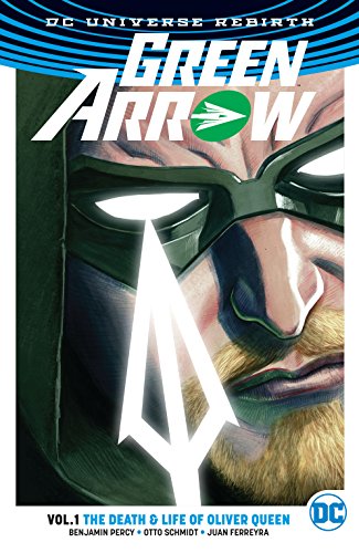 Green Arrow Vol 01 - The Death and Life of Oliver Queen Book Heroic Goods and Games   