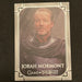 Game of Thrones - Iron Anniversary 2021 - 185 - Ser Jorah Mormont Vintage Trading Card Singles Rittenhouse   