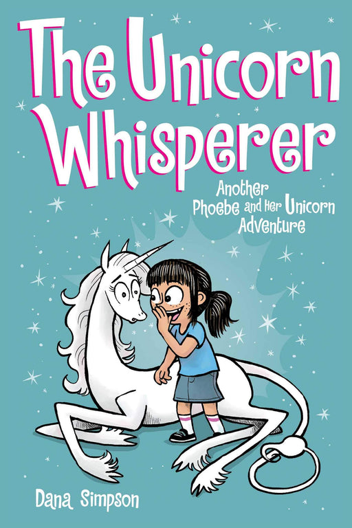 Phoebe and Her Unicorn Vol 10 - The Unicorn Whisperer Book Heroic Goods and Games   
