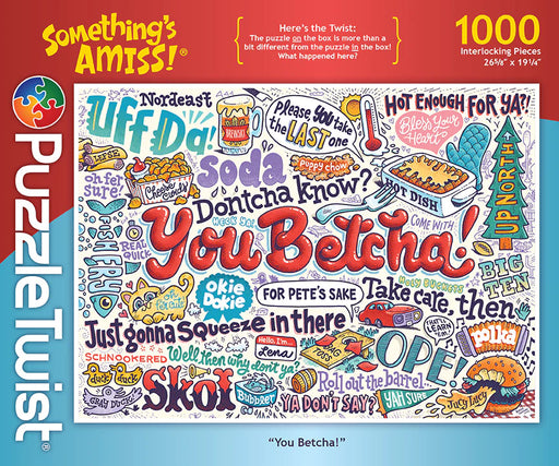 You Betcha! - 1,000 Pieces Puzzles Puzzletwist   