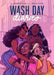 Wash Day Diaries Book Heroic Goods and Games   