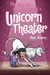 Phoebe and Her Unicorn Vol 08 - Unicorn Theater Book Heroic Goods and Games   
