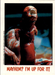 Fright Flicks 1988 - 34 - Alien - Mayhem? I'm Up For It! Vintage Trading Card Singles Topps