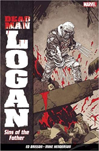 Dead Man Logan - Vol 01 - Sins of the Father Book Heroic Goods and Games   