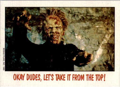 Fright Flicks 1988 - 67 - Day of the Dead - Okay Dudes, Let's Take It from the Top! Vintage Trading Card Singles Topps   