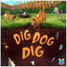 Dig Dog Dig Board Games Heroic Goods and Games   