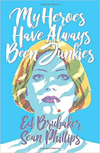 My Heroes Have Always Been Junkies Book Heroic Goods and Games   