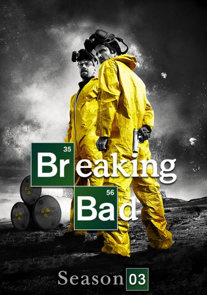 Breaking Bad Season 3 Poster Breaking Bad Season 3 Poster