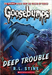 Goosebumps Classics Vol 02 - Deep Trouble Book Heroic Goods and Games   